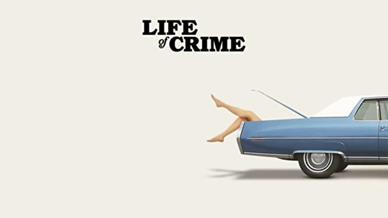 فيلم Life of Crime 2013 مترجم كامل HD