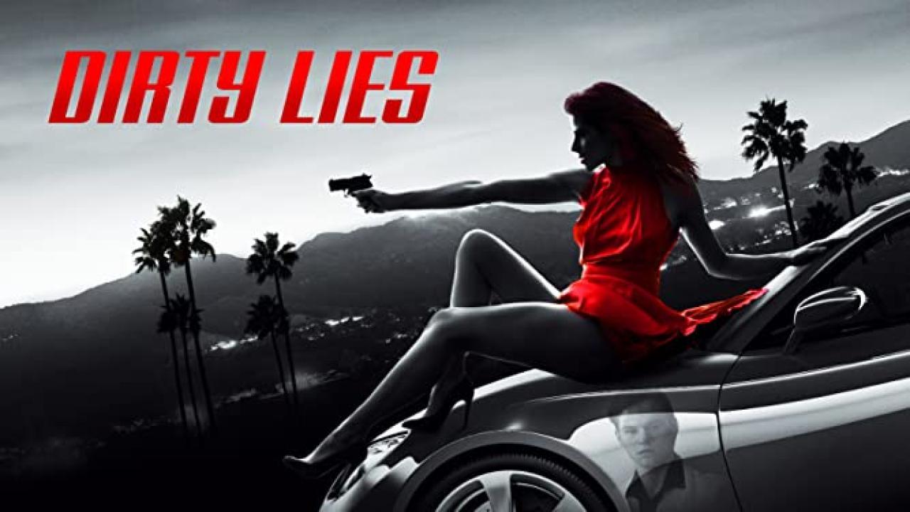 فيلم Dirty Lies 2016 مترجم كامل HD