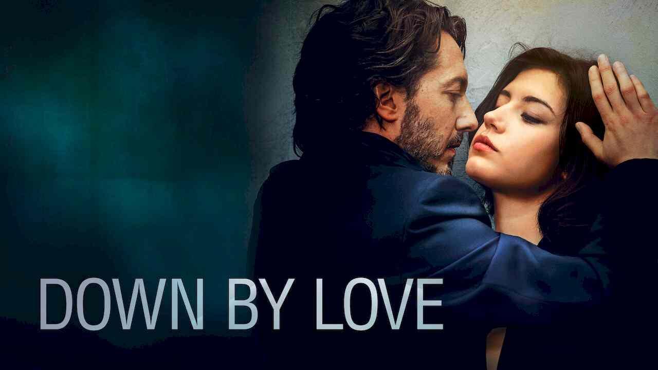 فيلم Down by Love 2016 مترجم كامل HD