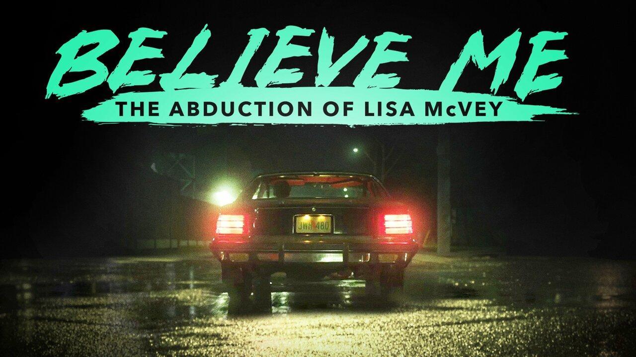 فيلم Believe Me: The Abduction of Lisa McVey 2018 مترجم كامل HD