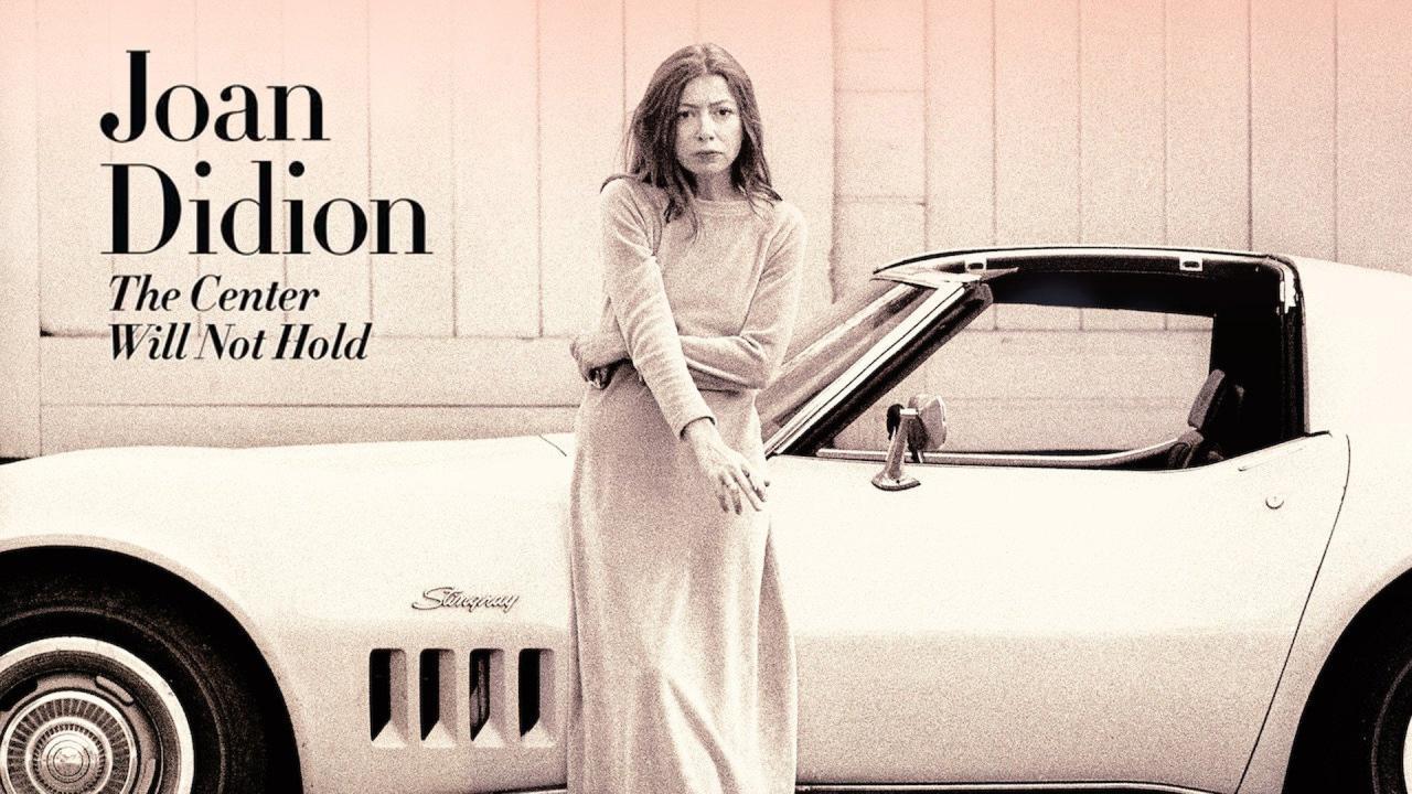 فيلم Joan Didion The Center Will Not Hold 2017 مترجم كامل HD