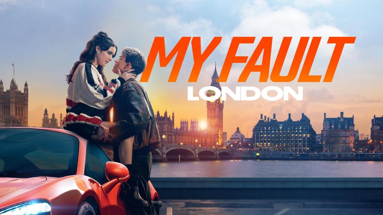 فيلم My Fault: London 2025 مترجم كامل HD