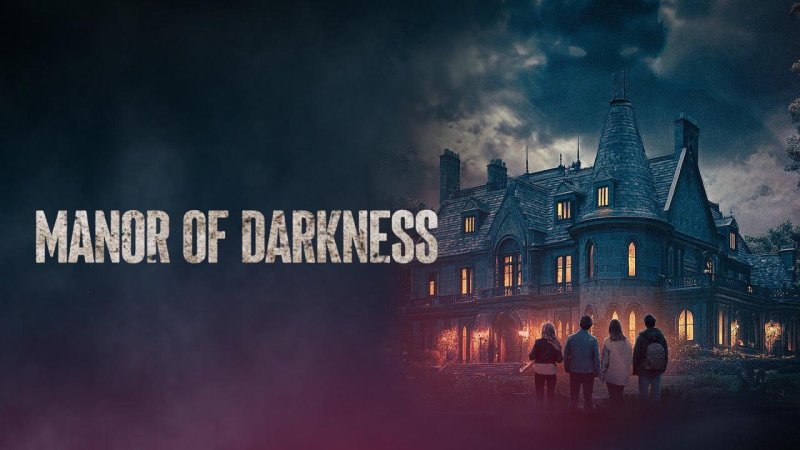 فيلم Manor of Darkness 2025 مترجم كامل HD
