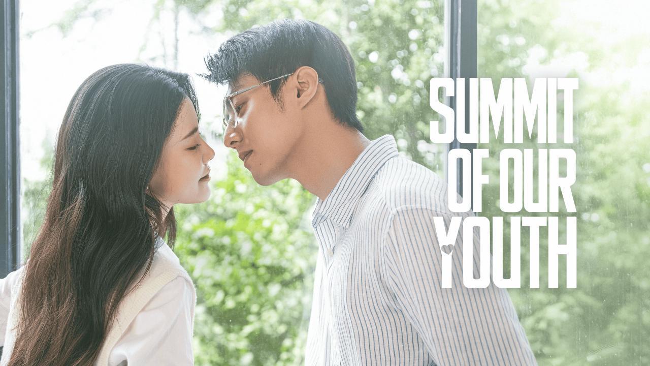 مسلسل Summit of Our Youth الحلقة 22 الثانية والعشرون مترجمة