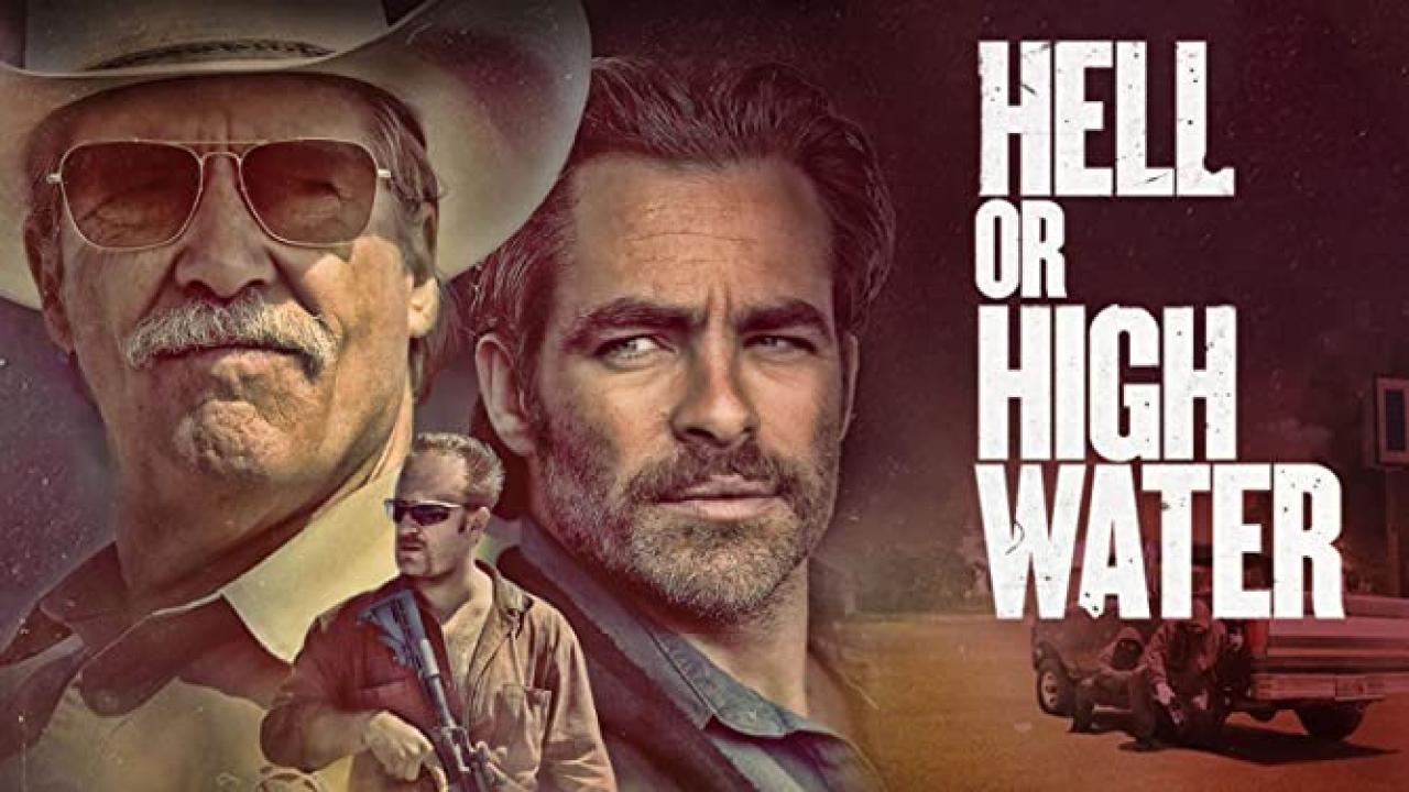 فيلم Hell Or High Water 2016 مترجم كامل بجودة HD