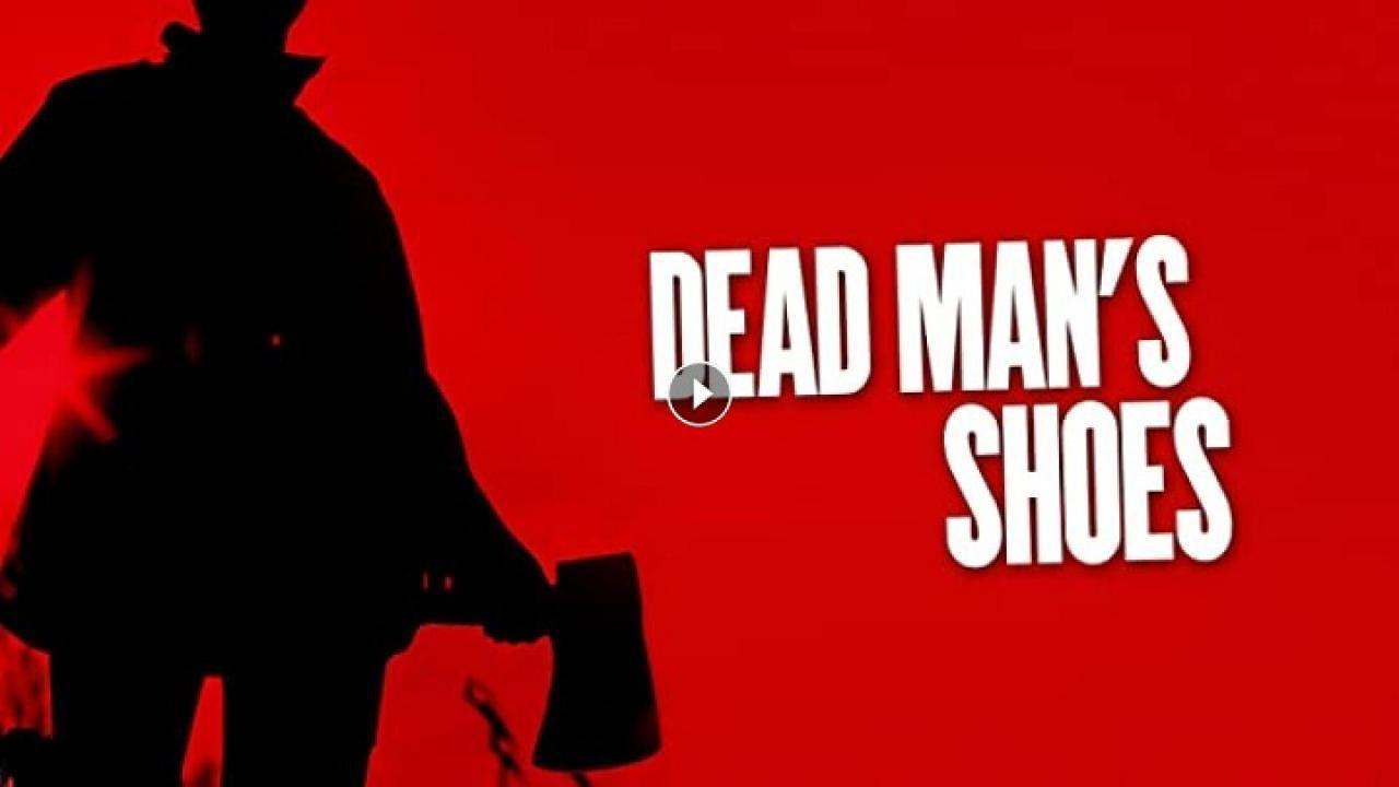 فيلم Dead Mans Shoes 2004 مترجم كامل HD