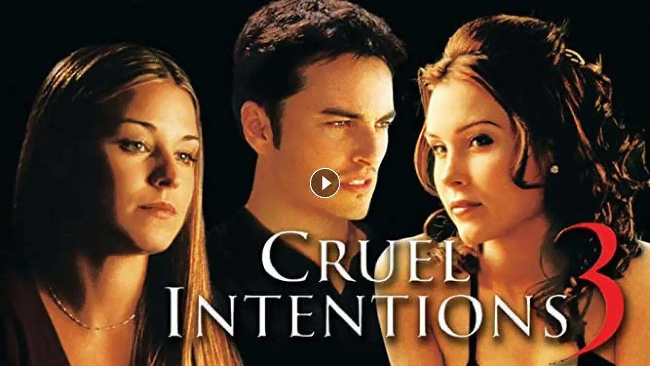 فيلم Cruel Intentions 3 2004 مترجم كامل HD