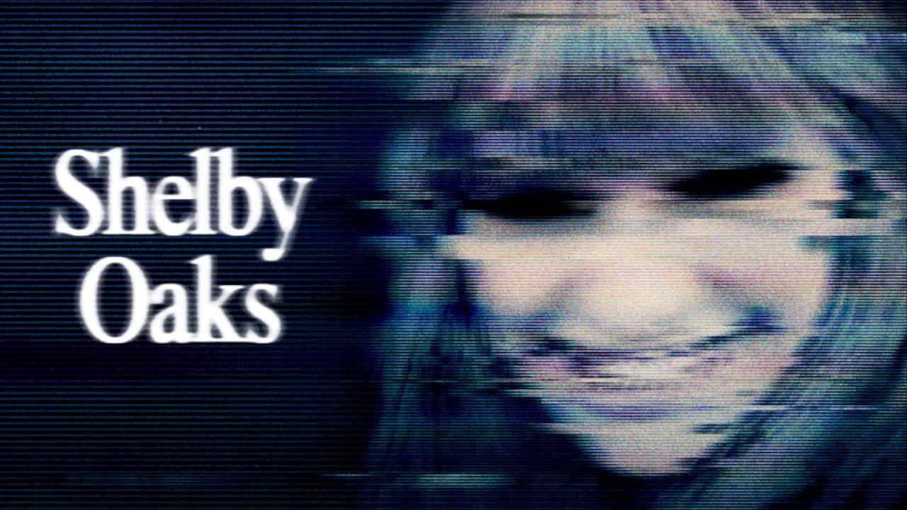 فيلم Shelby Oaks 2024 مترجم كامل بجودة عالية HD