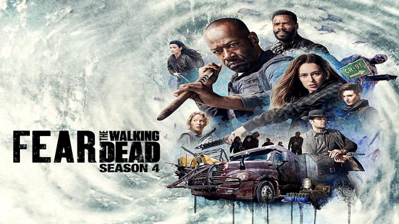 مسلسل Fear the Walking Dead الموسم الرابع الحلقة 1 الاولي مترجمة