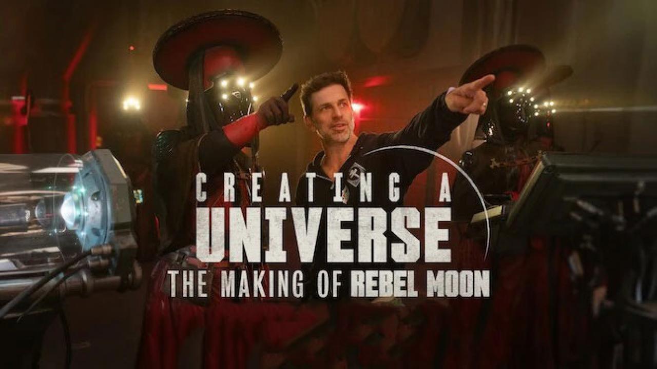 فيلم Creating a Universe: The Making of Rebel Moon 2024 مترجم HD