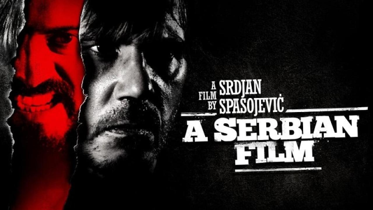 فيلم A Serbian Film 2010 مترجم كامل HD