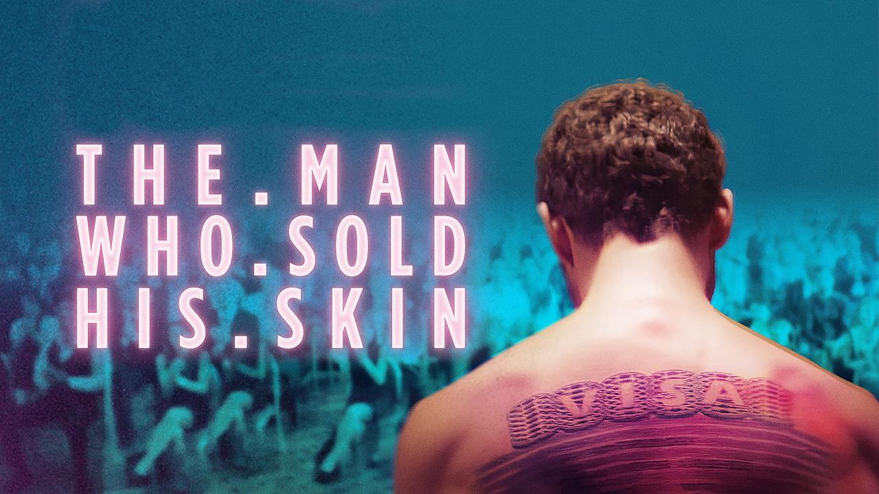 فيلم The Man Who Sold His Skin 2020 مترجم كامل HD