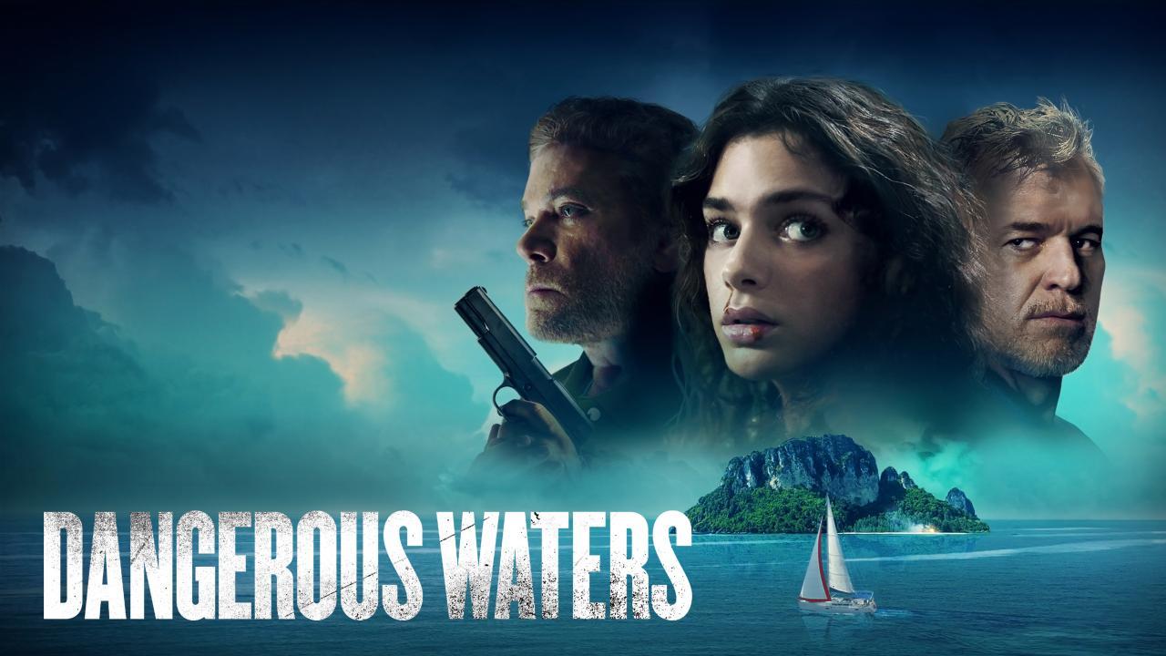 فيلم Dangerous Waters 2023 مترجم كامل HD