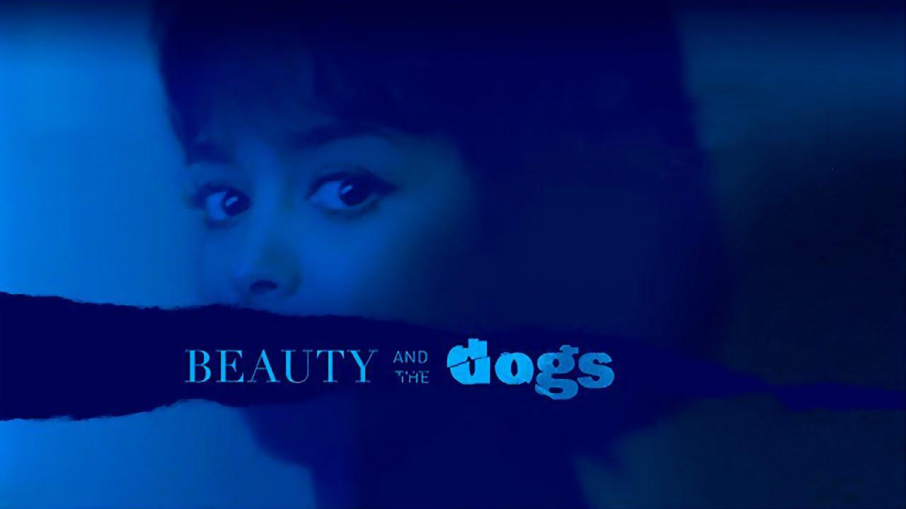 فيلم Beauty And The Dogs 2017 مترجم كامل HD