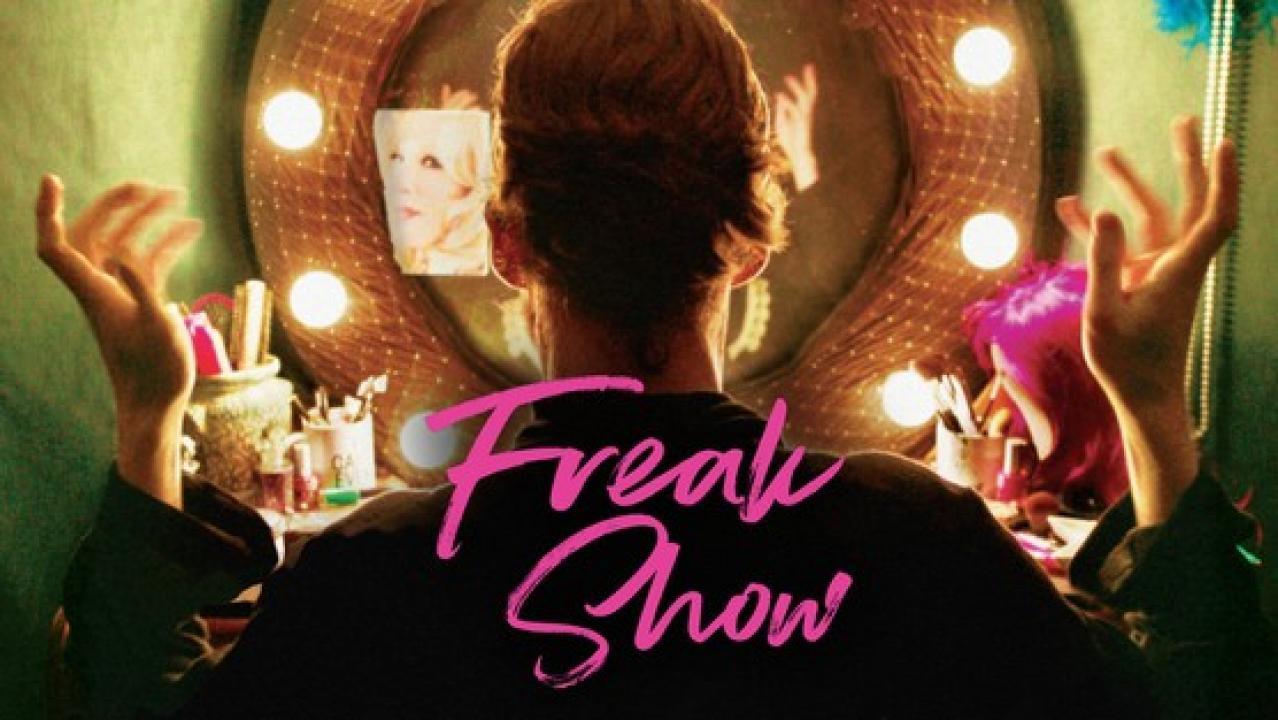 فيلم Freak Show 2017 مترجم كامل HD