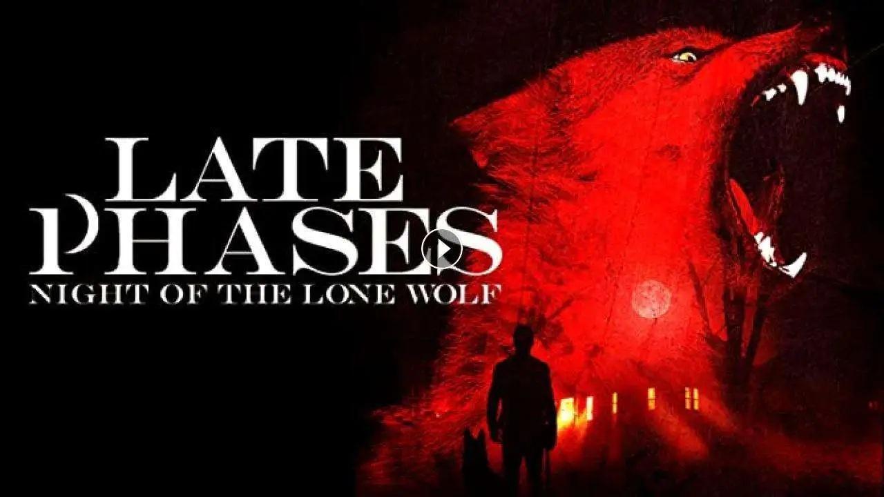 فيلم Late Phases 2014 مترجم كامل HD