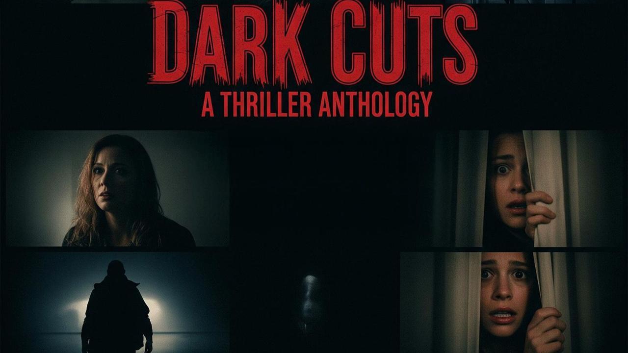 فيلم Dark Cuts: A Thriller Anthology 2025 مترجم كامل بجودة عالية HD